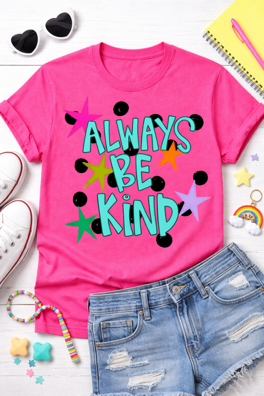ALWAYS BE KIND