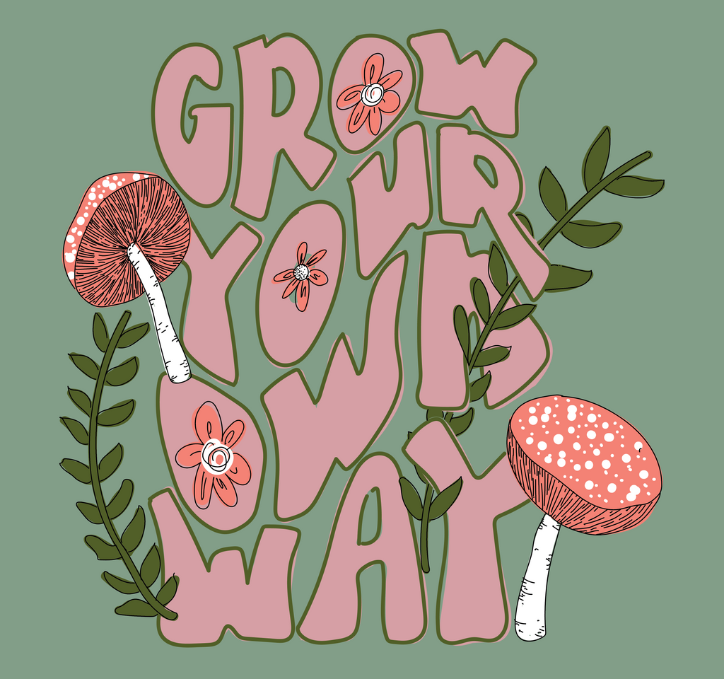 "Grow Your Own Way" Comfort Colors Back Print Tee